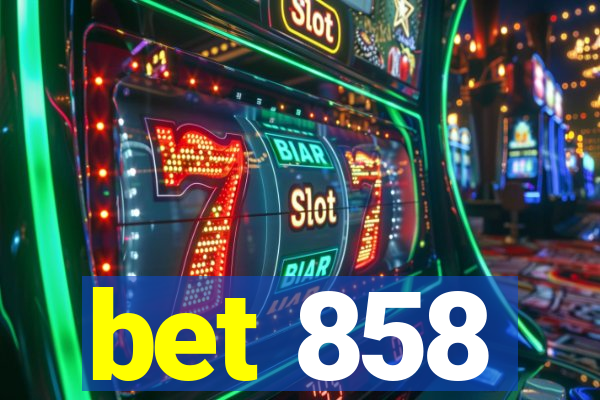 bet 858